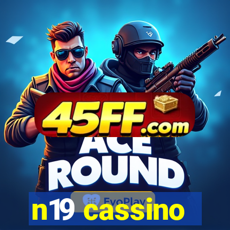 n19 cassino